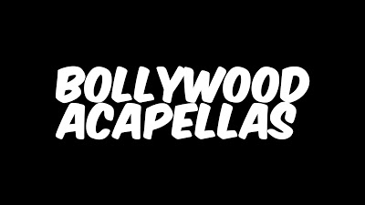 Bollywood Acapella Collection Downlaod